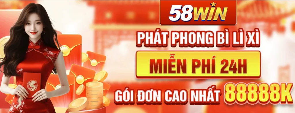 58win18 phát phong bao lì xì